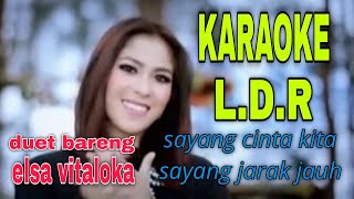 LDR (cinta jarak jauh) KARAOKE DUET elsa Pitaloka