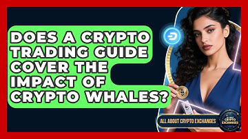 Does a Crypto Trading Guide Cover the Impact of Crypto Whales? | All About Crypto Exchanges News