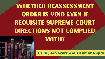 Whether Reassessment order is void even if requisite Supreme Court directions not complied with?