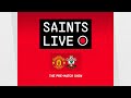 Manchester United vs Southampton | SAINTS LIVE: The Pre-Match Show