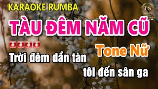 Karaoke Tàu Đêm Năm Cũ Tone Nữ | Sinh Nguyễn Karaoke | Dễ Hát