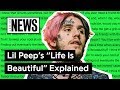 Lil Peep’s “Life Is Beautiful” Explained | Song Stories