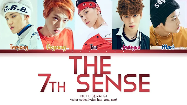 NCT U (엔시티 유) - '일곱 번째 감각 (The 7th Sense)' - (color coded lyrics_rom_han_eng)