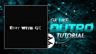 How to make Outro in capcut tutorial | Edit with GK