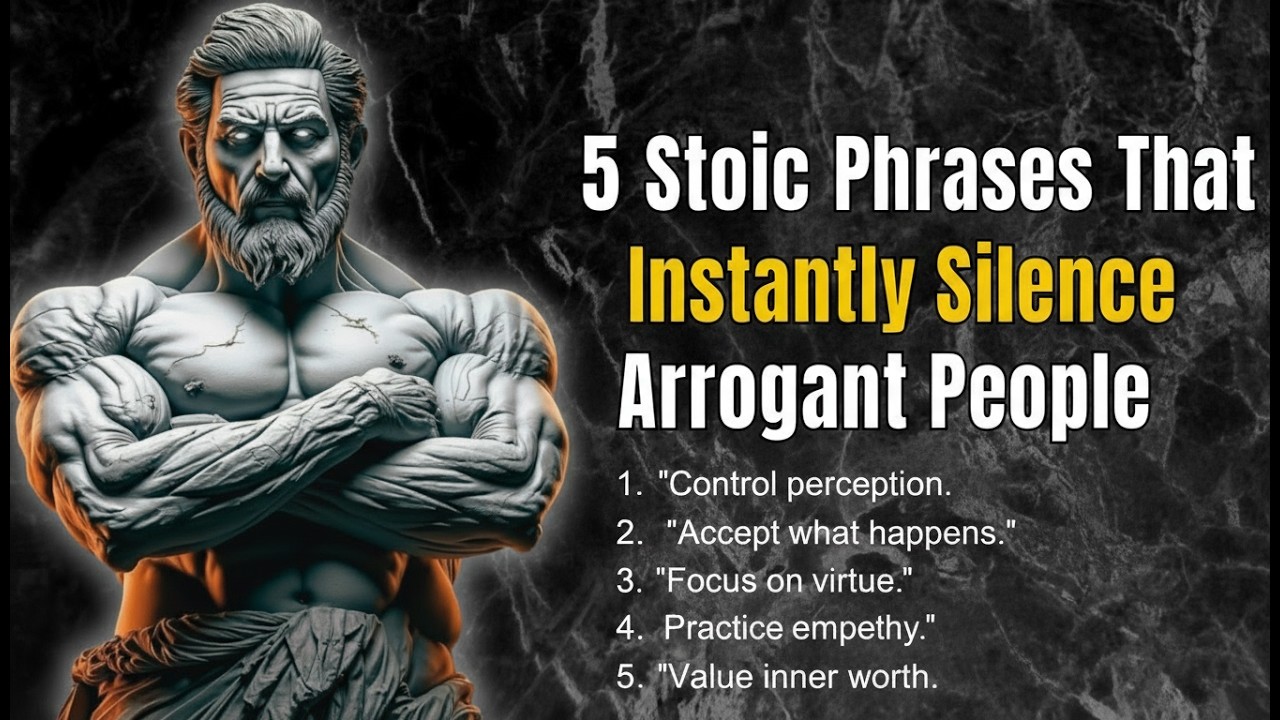 5 Stoic Phrases That Instantly Silence Arrogant People | Stoicism | Stoic Wisdom