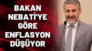 Bakan Nebati̇ye Göre Enflasyon Düşüyor