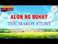 ALON NG BUHAY - THE MAKOY STORY - Barangay Love Stories - March 12.2026