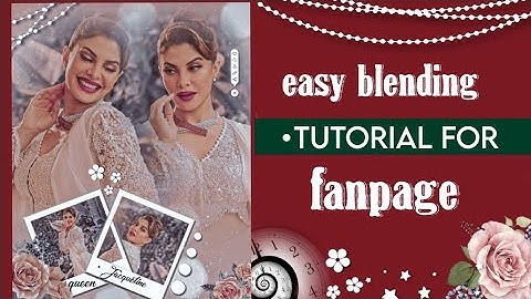 easy and simple blending edit tutorial | editing tutorial for fanpage |Neha