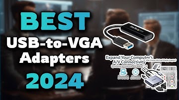 Top Best USB-to-VGA Adapters in 2024 & Buying Guide - Must Watch Before Buying!