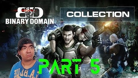 "INI GORILLA MANYAK KUATT!" BINARY DOMAIN - PART 5