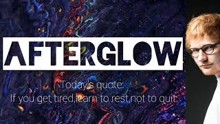 Ed Sheeran - Afterglow (Lyrics)