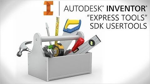 Autodesk Inventor Express Tools aka SDK Usertools