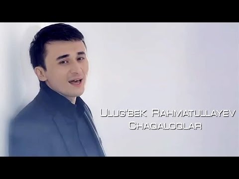 Ulug'bek Rahmatullayev - Chaqaloqlar (Official video)