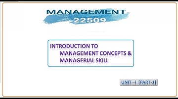 Introduction to management concepts and managerial skills [PART 1]