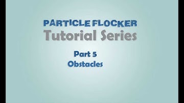 Particle Flocker - Tutorial Series: Part 5