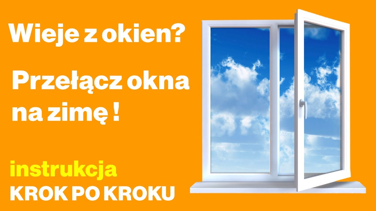 Zimno? Wieje przez okno? Jak wyregulować docisk okna do ramy docisk
