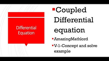 Coupled Differential Equation-Key concepts-Video -1 AI Differential equation