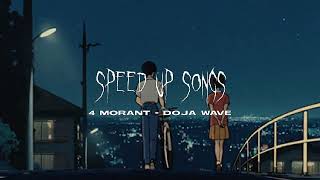 4 Morant - Doja Wave Speed Up/Nightcore Resimi