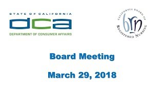 Agenda and meeting materials can be found here:
http://www.rn.ca.gov/pdfs/meetings/brd/brdagenda_mar18-2.pdf