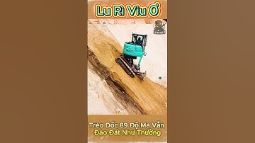 Leo Dốc 89 Độ Chỉ Có Máy Xúc Dũng Cảm Mới Làm Được! #tintuc #khampha #kienthuc