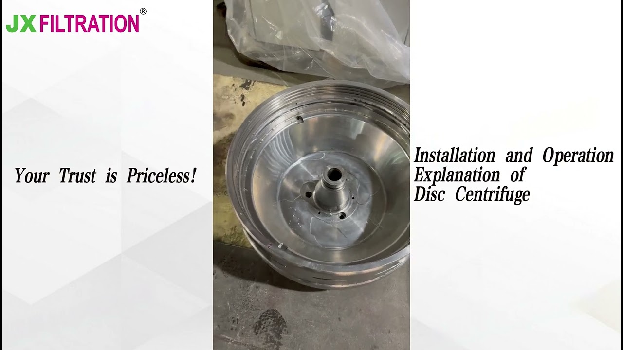 JX Filtration - Installation and Operation Explanation of Disc Centrifuge