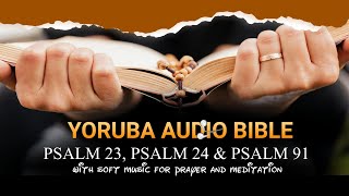 YORUBA AUDIO BIBLE – BIBELI MIMO | PSALM 23, 24 & 91 with SOFT MUSIC FOR SLEEP AND MEDITATION screenshot 1