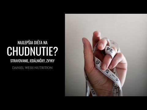 Video: Super Diéta Na Chudnutie - Vlastnosti, Výrobky