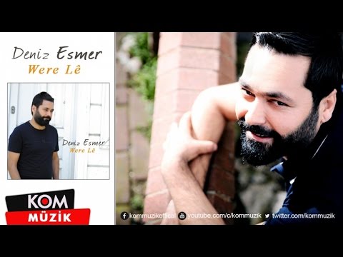 Deniz Esmer - Were Lê (Official Audio © Kom Müzik)