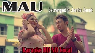 Mau – Estranged ft Jenita Janet (karaoke HD NO Vocal Voice Minus one)