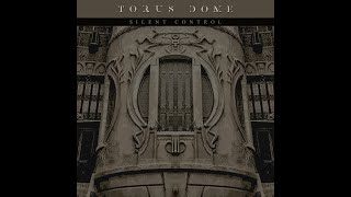 Torus Dome - Silent Control (Full Album)