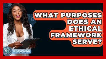 What Purposes Does An Ethical Framework Serve? - Philosophy Beyond