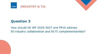 Industry & Interaction with TIs - Breakout 3 | 2nd ESFRI Stakeholders Forum Meetup | 27.09.23