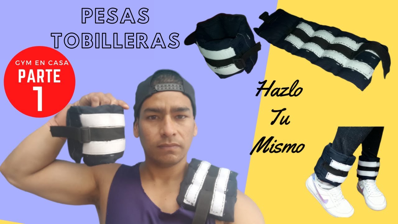 COMO HACER TUS PESAS TOBILLERAS, PASO A PASO