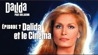 Dalida Par Orlando | Ep. 7 | Dalida Et Le Cinéma