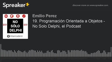19. Programación Orientada a Objetos - No Solo Delphi, el Podcast