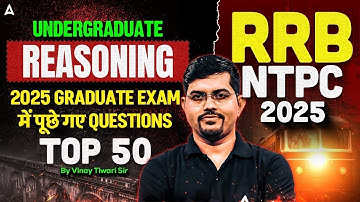 RRB NTPC Undergraduate Reasoning Classes 2025 | NTPC Reasoning Previous Year Question | By Vinay Sir