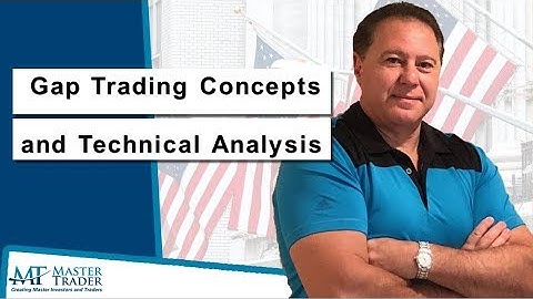 Gap Trading Concepts and Technical Analysis - MasterTrader.com
