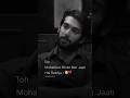 Mohabbat   zehriwrites 2 status  whtsapp status  ytshorts sad shorts