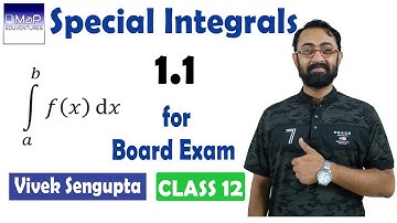 HS Mathematics || Special Integrals 1.1 || Class 12 | By Vivek Sengupta