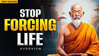 When You Stop Controlling Everything, Life Finally Starts Working | Buddhism
