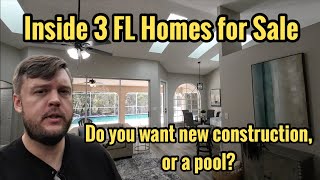 Touring 3 Florida Homes For Sale! Do You Want New Construction or a Pool?