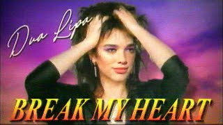 80s remix: DUA LIPA - Break My Heart