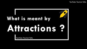 Attractions | UGC Net Tourism | UGC NET Tourism Administration and Management | Tourism Talks