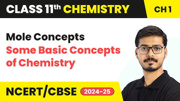 Mole Concepts - Some Basic Concepts of Chemistry  | Class 11 Chemistry Chapter 1 | CBSE 2025-26