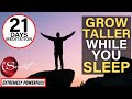 Manifest Height & Grow Taller FAST Meditation | Listen For 21 Days While You Sleep [POWERFUL!!]