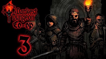 CO-OP Darkest Dungeon [Part 3] - Darkest Dungeons & Dragons