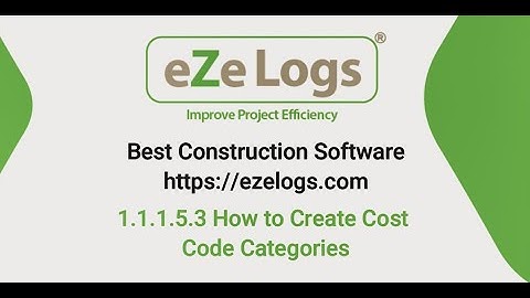 1.1.1.5.3 How to Create Cost Code Categories | Ezelogs.com Construction Project Management Software