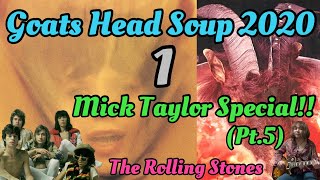 The Rolling Stones "Goats Head Soup 2020・Vol.1“ - Mick Taylor Special (Pt.5)