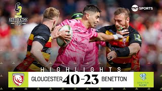 THRILLER 🤩 | Gloucester 40-23 Benetton | Challenge Cup Semi-Final Highlights