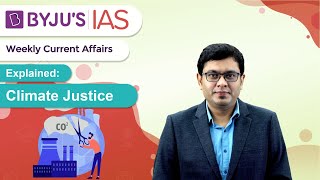 Разъяснение: Климатическая справедливость | UPSC/IAS 2021